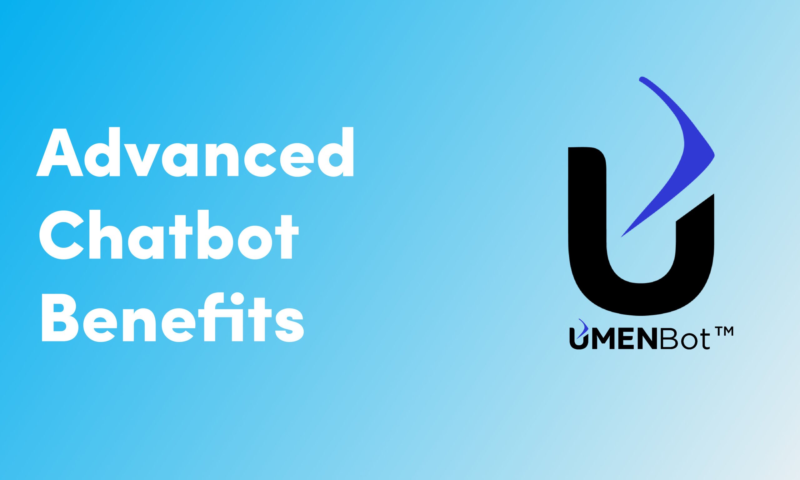 Advanced Chatbot Benefits